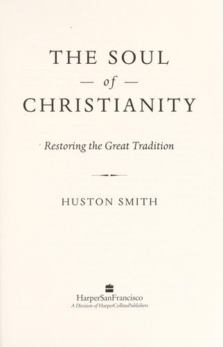 Cover of The Soul of Christianity: Restoring the Great Tradition