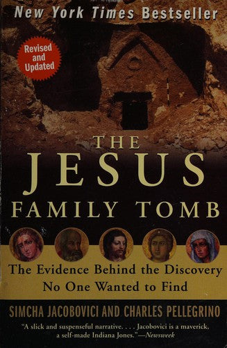 Cover of The Jesus Family Tomb: The Evidence Behind the Discovery No One Wanted to Find – A Riveting Work of Archaeology, Theology, and History