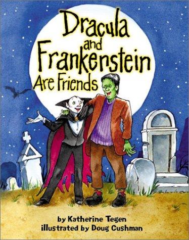 Cover of Dracula and Frankenstein Are Friends