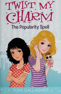 Cover of Twist My Charm: The Popularity Spell