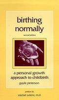 Cover of Birthing Normally: A Personal Growth Approach to Childbirth