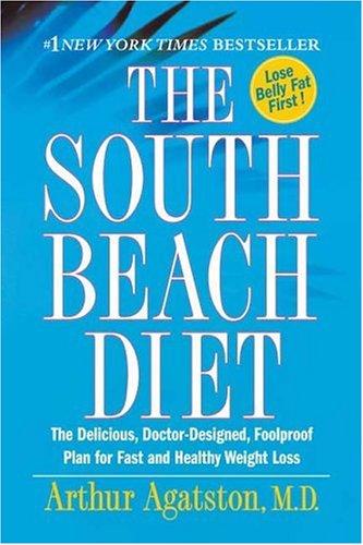 Cover of The South Beach Diet: The Delicious, Doctor-Designed, Foolproof Plan for Fast and Healthy Weight Loss