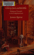 Cover of Glory, Jest and Riddle: Religious Thought in the Enlightenment