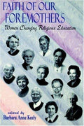 Cover of Faith of Our Foremothers: Women Changing Religious Education