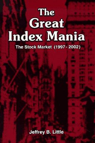 Cover of The Great Index Mania: The Stock Market (1997-2002