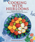 Cover of Cooking with Heirlooms: Seasonal Recipes with Heritage-Variety Vegetables and Fruits (CompanionHouse Books)