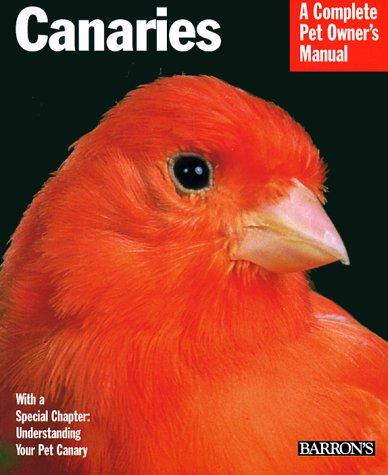 Cover of Canaries (Complete Pet Owner's Manual)