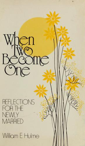 Cover of When two become one;: Reflections for the newly married,