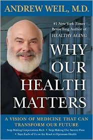 Cover of Why Our Health Matters: A Vision of Medicine That Can Transform Our Future