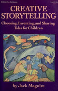 Cover of Creative Storytelling: Choosing, Inventing, and Sharing Tales for Children