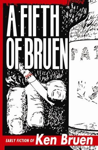 Cover of A Fifth of Bruen: Early Fiction of Ken Bruen