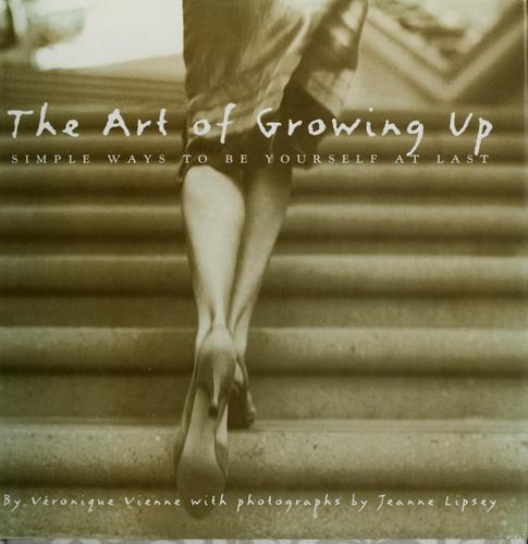 Cover of The Art of Growing Up: Simple Ways to Be Yourself at Last
