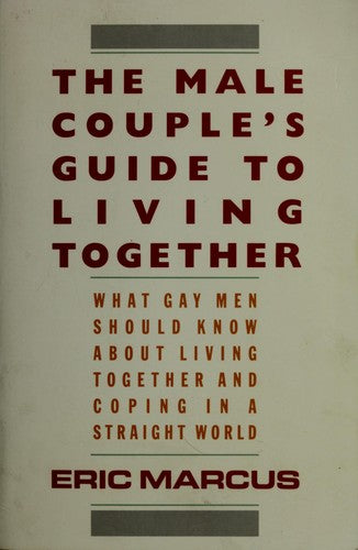 Cover of The Male Couple's Guide to Living Together: What Gay Men Should Know about Living with Each Other and Coping in a Straight World
