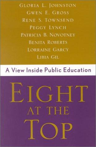 Cover of Eight at the Top: A View Inside Public Education