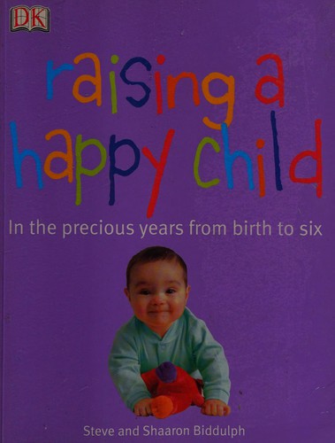 Cover of Raising a Happy Child