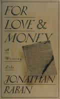 Cover of For Love & Money: A Writing Life 1969-1989