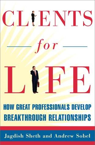 Cover of Clients for Life: How Great Professionals Develop Breakthrough Relationships