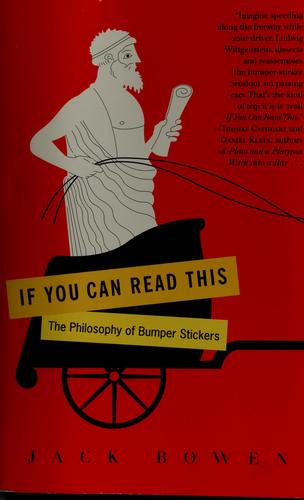 Cover of If You Can Read This: The Philosophy of Bumper Stickers