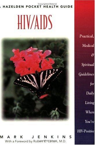 Cover of HIV/Aids: Practical, Medical, and Spiritual Guidelines for Daily Living When You're HIV-Positive (Hazelden Pocket Health Guide)
