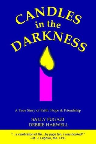 Cover of Candles in the Darkness: A True Story of Faith, Hope & Friendship