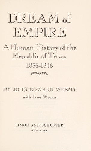 Cover of Dream of empire;: A human history of the Republic of Texas, 1836-1846,