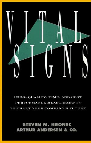 Cover of Vital Signs: Using Quality, Time, and Cost Performance Measurements to Chart Your Company's Future