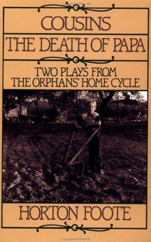 Cover of Cousins and the Death of Papa: Two Plays from the Orphans' Home Cycle