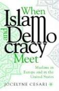 Cover of When Islam and Democracy Meet: Muslims in Europe and in the United States