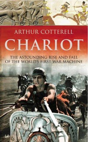 Cover of The Chariot: The Astounding Rise & Fall of the World's First War Machine
