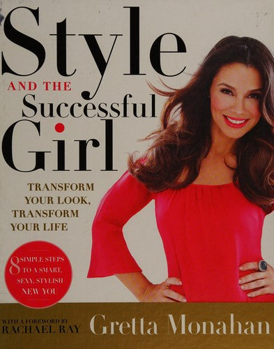 Cover of Style and the Successful Girl: Transform Your Look, Transform Your Life