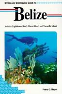 Cover of Diving and Snorkeling Guide to Belize: Includes Lighthouse Reef, Glover Reef, and Turneffe Island (Lonely Planet Diving & Snorkeling Great Barrier Reef)