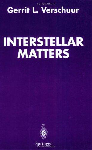 Cover of Interstellar Matters: Essays on Curiosity and Astronomical Discovery