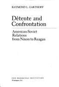 Cover of Détente and confrontation: American-Soviet relations from Nixon to Reagan