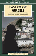 Cover of East Coast Murders: Mysteries, Crimes and Scandals (Amazing Stories)