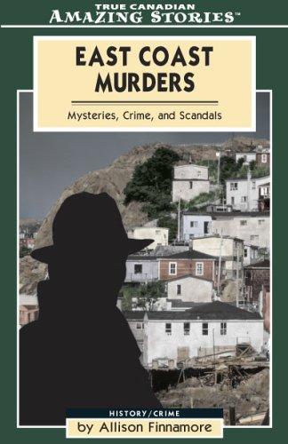 Cover of East Coast Murders: Mysteries, Crimes and Scandals (Amazing Stories)