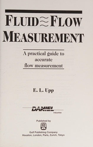 Cover of Fluid Flow Measurement:: A Practical Guide to Accurate Flow Measurement