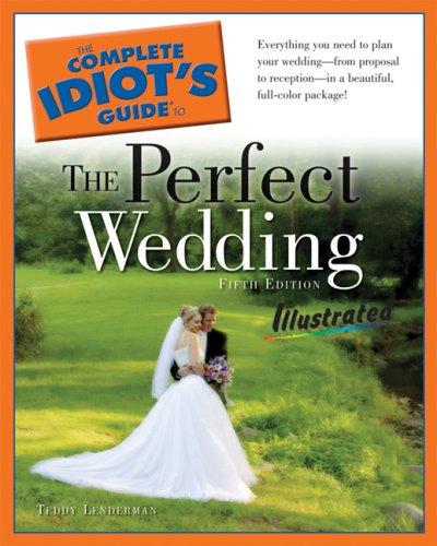 Cover of The Complete Idiot's Guide to the Perfect Wedding Illustrated, 5thEdition
