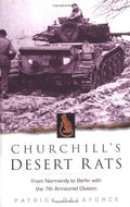 Cover of Churchill's Desert Rats: From Normandy to Berlin With the 7th Armoured Division