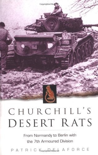 Cover of Churchill's Desert Rats: From Normandy to Berlin With the 7th Armoured Division