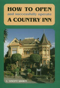 Cover of How to Open (And Successfully Operate) A Country Inn