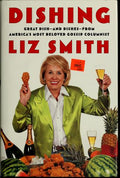 Cover of Dishing: Great Dish -- and Dishes -- from America's Most Beloved Gossip Columnist