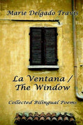 Cover of La Ventana / the Window: Collected Bilingual Poems