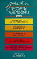 Cover of Recovery: Plain and Simple : Talks on : Why Men Can't Feel and the Price Women Pay, Saying Good-Bye to Mom and Dad, Co-Dependency--How to Fight It,