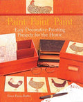 Cover of Paint Paint Paint: Easy Decorative Painting Projects for the Home