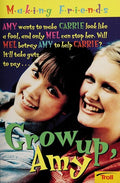 Cover of Grow Up, Amy (Making Friends, Book 4)