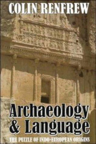 Cover of Archaeology and Language: The Puzzle of Indo-European Origins