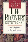 Cover of The Twelve Step Life Recovery Devotional: Thirty Meditations from Scripture for Each Step in Recovery