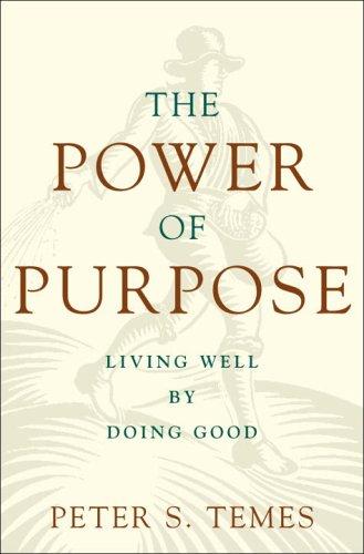 Cover of The Power of Purpose: Living Well by Doing Good