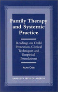 Cover of Family Therapy and Systemic Practice: Readings on Child Protection, Clinical Techniques and Empirical Foundations