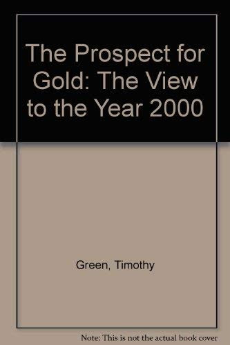 Cover of The Prospect for Gold: The View to the Year 2000